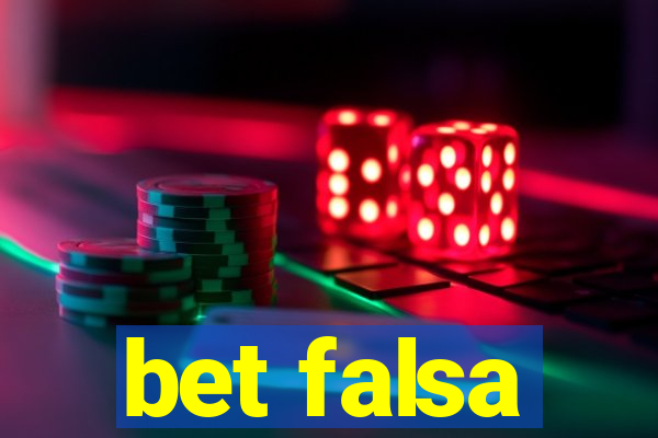 bet falsa